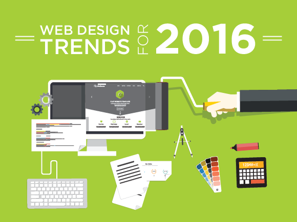 5 Web Design Trends That You Need To Be Mindful Of In 2016!