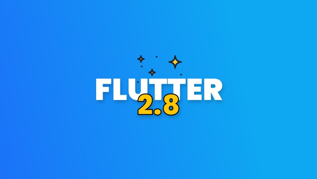 What’s New In The Flutter 2.8 Version?