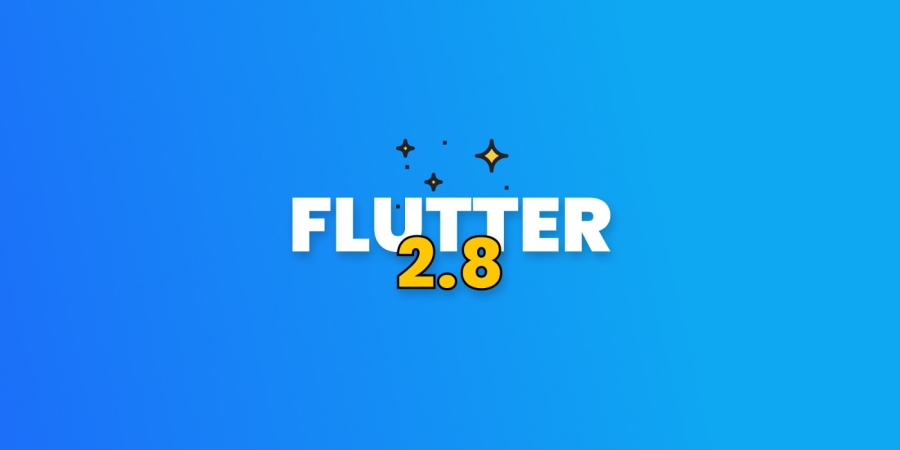 What’s New In The Flutter 2.8 Version?